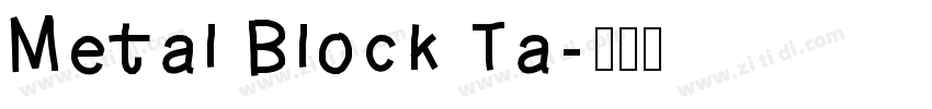 Metal Block Ta字体转换